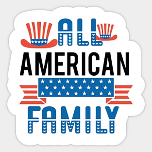 All American family Shirt, 4th of July T shirt, Fathers Day Tee, 4th of July Shirt for Men & women, American family Gift, America Shirts for family Sticker